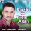 About Barshe Re Prem Agan Song